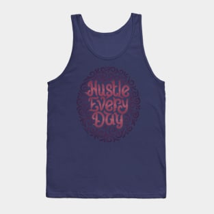 hustle everyday3 Tank Top